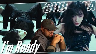 CHUNGHA Im Ready Performance Video REACTION  THIS IS WHY YOURE MOTHER 🧎🏽‍♂️ [upl. by Tyler567]