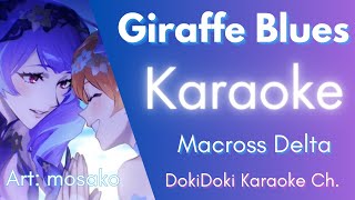 Karaoke ♬ Macross Delta  Giraffe Blues 【Off Vocal Romaji】 [upl. by Ponzo]