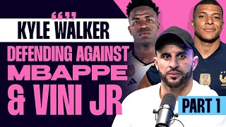 Kyle Walker Exclusive  Defending against Mbappe amp Vini Jr [upl. by Ahsinna]