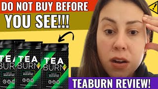 TEA BURN REVIEW ⚠️⛔WARNING NOTICE 2024⛔⚠️ Tea Burn Fat Weight Loss Supplement  Does teaburn work [upl. by Normand531]