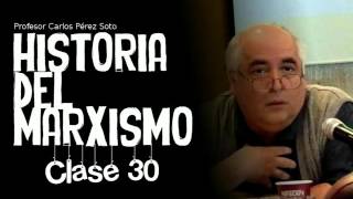 Historia del Marxismo Clase 30  Carlos Pérez Soto [upl. by Peedus562]