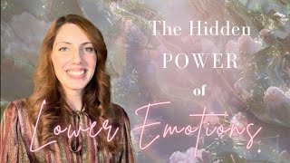 The Hidden Power of “Lower Emotions” [upl. by Zeta]