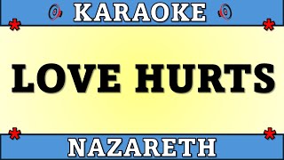 🎤 Love Hurts  Nazareth  Karaoke [upl. by Arleen]