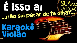 Ana Carolina e Seu Jorge  É isso aí  Karaokê Violão [upl. by Ilera]