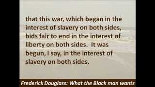 Frederick Douglass What the Black Man Wants  1865 Hear and Read the Speech [upl. by Hootman17]