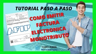 🥇¿Cómo emitir una factura electrónica en AFIP MONOTRIBUTO🔥 ✅Tutorial paso a paso✅ [upl. by Ztnarf520]