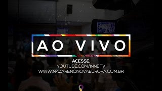 Culto ao Vivo  Nazareno Nova Europa  19032017 domingo à noite [upl. by Aivartal]