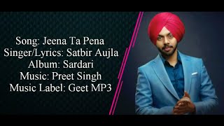 Satbir Aujla  JEENA TA PENA Full Song With Lyrics ▪ Preet Singh ▪ Sardari [upl. by Dowd]