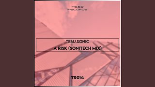 A Risk Sonitech Mix [upl. by Eigriv]