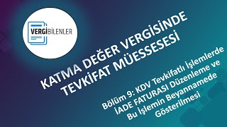 KDV TEVKİFATI BÖLÜM 9 KDV Tevkifatlı İşlemlerde İADE FATURASI Düzenleme Beyannamede Gösterme [upl. by Ruskin695]