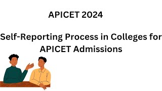 APICET 2024  SelfReporting Process in Colleges for APICET Admissions [upl. by Accem349]