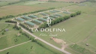 La Dolfina Polo Ranch [upl. by Nonnelg300]