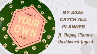 My 2025 Catch all Planner ft Happy Planner Dashboard Layout [upl. by Airetas159]