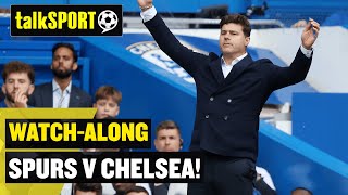 Tottenham v Chelsea LIVE talkSPORT WatchAlong 📺 🔥 [upl. by Quick]