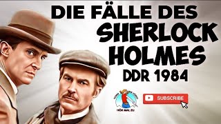 DIE FÄLLE DES SHERLOCK HOLMES krimihörspiel DDR 1984 Franz Viehmann Werner Ehrlicher [upl. by Efram]