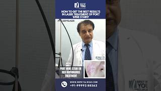 Get Best Results in Laser Treatment of Port Wine Stain  Pulse Dye Laser  Birthmark  Dr PK Talwar [upl. by Os]