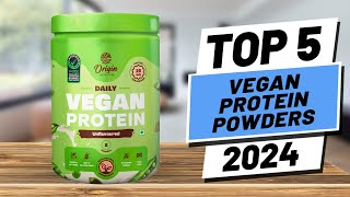 Top 5 BEST Vegan Protein Powders in 2024 [upl. by Bellaude]