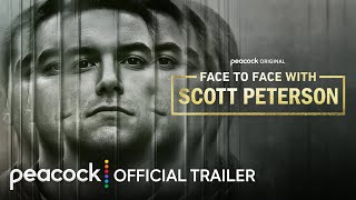 Face to Face with Scott Peterson  Official Trailer  Peacock Original [upl. by Noryt]