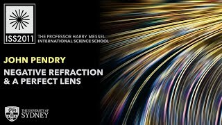 Metamaterials Negative Refraction amp Perfect Lenses — Prof John Pendry [upl. by Roos800]