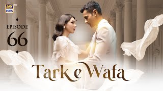 Tark e Wafa Episode 66  11 Sep 2024 English Subtitles ARY Digital Drama [upl. by Henleigh]