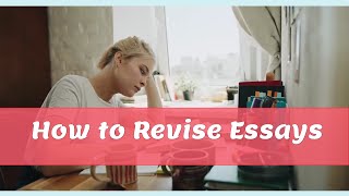 How to Revise Essays 📝 8 Simple Steps to Get you an A [upl. by Anne]