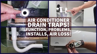 Air Conditioner Condensate DRAIN TRAPS Function Problems Cleaning Air Loss Do I Need it [upl. by Niahs]