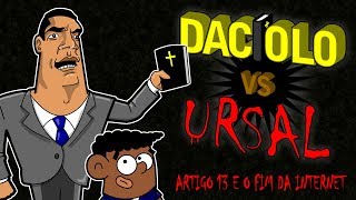 CABO DACIOLO VS URSAL EP 1  ARTIGO 13 E O FIM DA INTERNET [upl. by Finnigan]