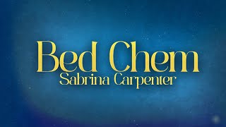 Sabrina Carpenter  Bed Chem 💖 lyrics [upl. by Germain56]