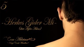 Cem Adrian amp Aylin Aslım  Herkes Gider Mi Official Audio [upl. by Ginder790]