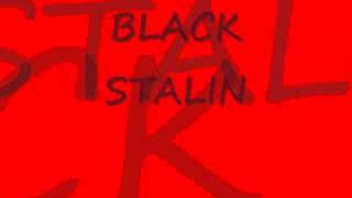 Black Stalin We Could Make It If We Try [upl. by Nolos]