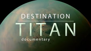 ᴴᴰ Documentary Destination Titan [upl. by Adidnere]