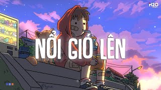 Nổi Gió Lên Mặc kệ Thôi Mình Yêu Một Ai Là Mong Gần Bên Lofi  Nhạc Lofi Chill Nhẹ Nhàng 2024 [upl. by Iraj899]