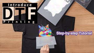 Introduce DTF Printing amp Stepbystep Tutorial [upl. by Lattie]