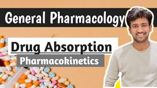 Drug Absorption  Pharmacokinetics  General Pharmacology  Pharmacology lectures  Ashish [upl. by Engle]