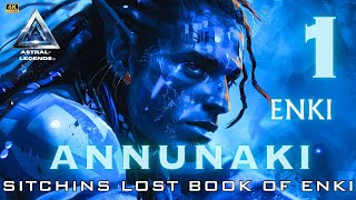 Annunaki The Movie  Episode 1  Lost Book Of Enki  Tablet 15  Astral Legends [upl. by Ashjian76]