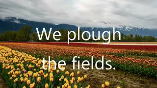 We Plough the Fields and Scatter Hymn with lyrics [upl. by Niddala]