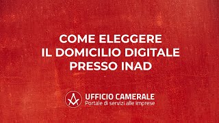 Come eleggere il Domicilio Digitale presso INAD [upl. by Nabe405]