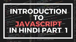 JavaScript Tutorials in Hindi Part 1 Introduction to JavaScript in Hindi [upl. by Orgalim]