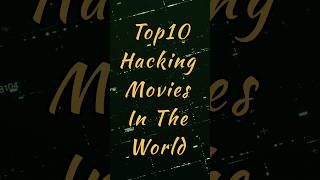 Top10 Best Hacking Movies in the world top10 best hacking movies [upl. by Sven]