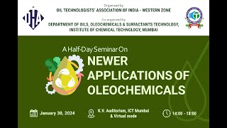 A Half Day Seminar on  NEWER APPLICATIONS OF OLEOCHEMICALS [upl. by Orion]