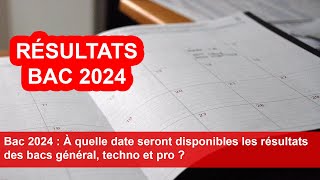 Bac 2024  À quelle date seront disponibles les résultats des bacs général techno et pro [upl. by Sula]