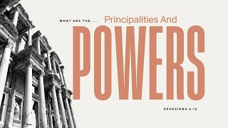 Power and principalities ephesians6 [upl. by Ahsenod]