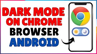 How to Enable Dark Theme in Google Chrome Browser On Android  Enable Dark Mode Chrome Browser [upl. by Amerak413]