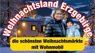 Zauberhafte WeihnachtsmärkteRundreise Mit dem Wohnmobil ins Weihnachtsland Erzgebirge [upl. by Hudis]