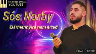 Sós Norby❌ Bármennyire nem érted ❌ 2024 New [upl. by Jody]