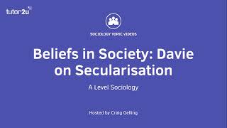 Davie on Secularisation  Beliefs in Society  ALevel Sociology [upl. by Tomasine]