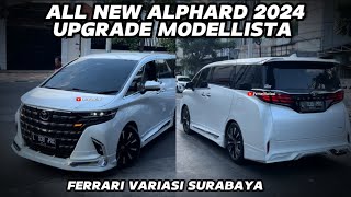 PEMASANGAN BODY KIT MODELLISTA ALPHARD 2024 PUTIH  FERRARI VARIASI SURABAYA [upl. by Lyall]