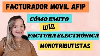 TUTORIAL CÓMO HACER UNA FACTURA ELECTRÓNICA CON EL FACTURADOR MOVIL DE AFIP– MONOTRIBUTISTAS [upl. by Eerrahs]