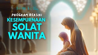 🔴LIVE  Program Kesempurnaan Solat Wanita Siri 2 [upl. by Issy]