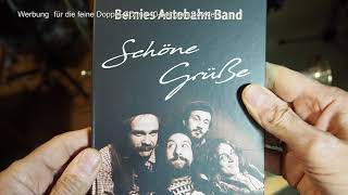 Werbung für DoppelCD Bernies Autobahn Band Schöne Grüße [upl. by Flagler]